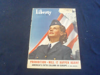 1942 JUNE 27 LIBERTY MAGAZINE - PROHIBITIOIN - WILL IT HAPPEN AGAIN? - B 4197N