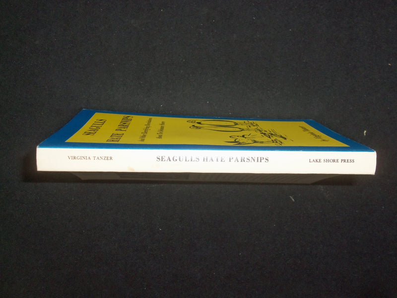 1978 SEAGULLS HATE PARSNIPS SOFTCOVER BOOK SIGNED BY VIRGINIA TANZER - KD 9299