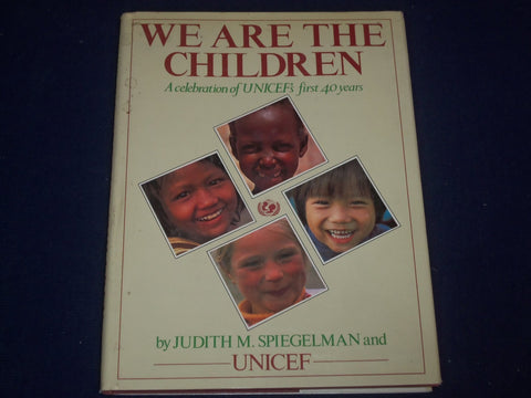 1986 WE ARE THE CHILDREN CELEBRATION OF UNICEF'S HARDCOVER BOOK - KD 2805