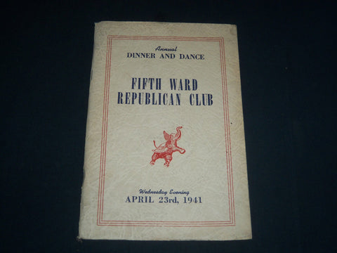 1941 FIFTH WARD REPUBLICAN CLUB ANNUAL DINNER AND DANCE PROGRAM - J 3985