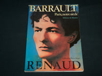1982 RENAUD BARRAULT PARIS NOTRE SIECLE SOFTCOVER BOOK - FRENCH - R 705H