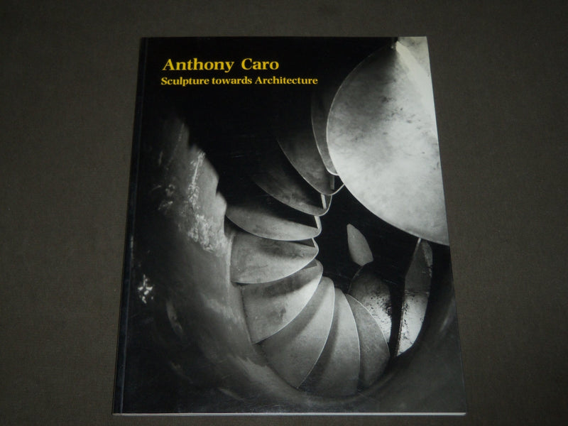 1991 ANTHONY CARO SCULPTURE TOWARDS ARCHITECTURE SOFTCOVER CATALOG - KD 5053
