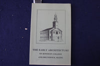 1973 THE EARLY ARCHITECTURE OF BOWDOIN COLLEGE SOFTCOVER BOOK - K 966