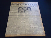 1941 AUGUST 18 CLEVELAND NEWS NEWSPAPER - FIRES AND BLAST RIP NY HARBOR- NT 7412