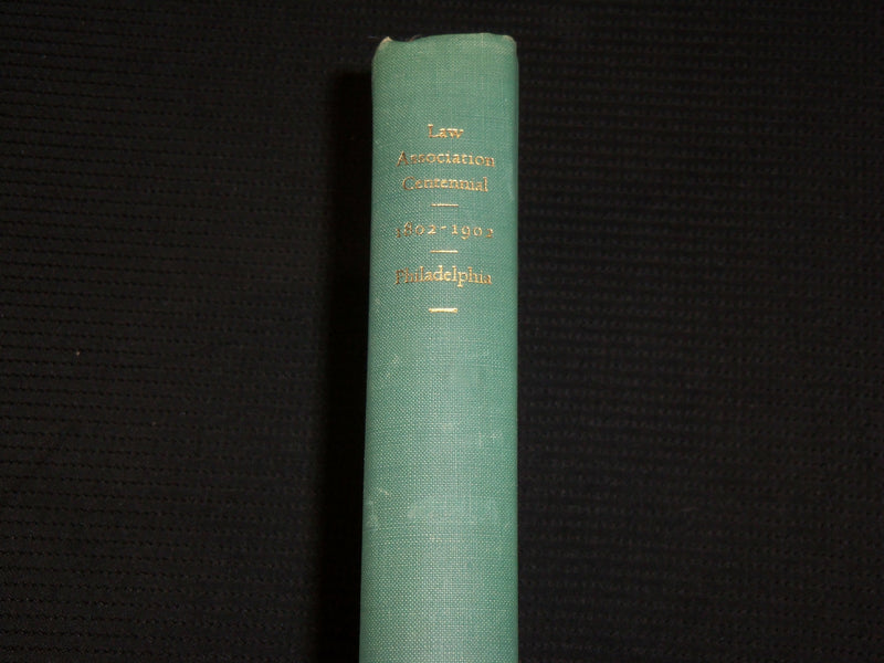 1954 THE LAW ASSOCIATION OF PHILADELPHIA 1802-1902 HARDCOVER BOOK - KD 7339