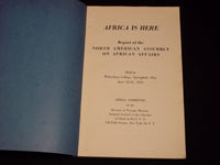 1952 AFRICA IS HERE REPORT OF NORTH AMERICAN ASSEMBLY AFRICAN AFFAIRS - J 7133