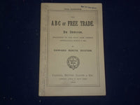 1882 THE ABC OF FREE TRADE ADDRESS BY EDWARD NORTH BUXTON - J 4451