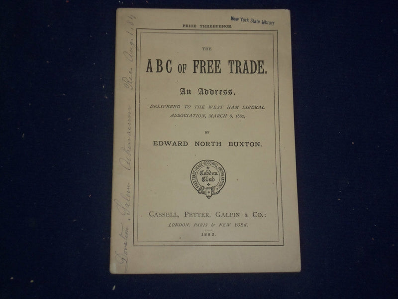 1882 THE ABC OF FREE TRADE ADDRESS BY EDWARD NORTH BUXTON - J 4451
