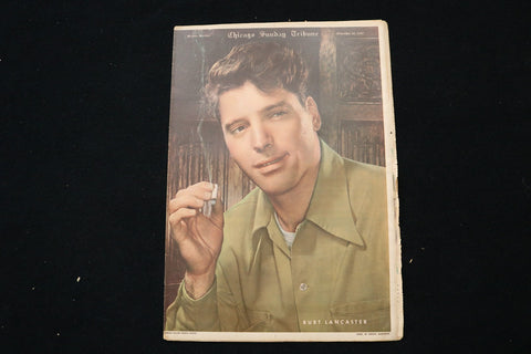 1947 NOV 30 CHICAGO SUNDAY TRIBUNE MAGAZINE - BURT LANCASTER COVER - E 26207