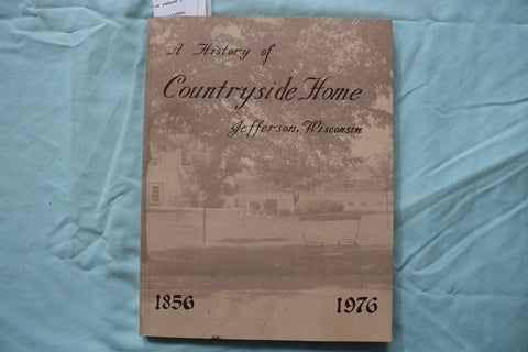 1976 HISTORY OF COUNTRYSIDE HOME- JEFFERSON, WISCONSIN- SOFTCOVER BOOK - K 3256