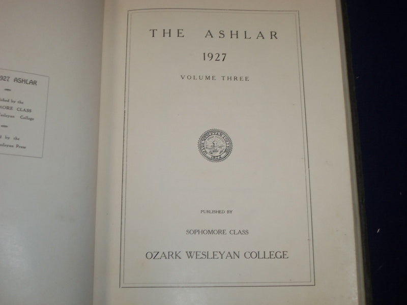 1927 THE ASHLAR OZARK WESLEYAN MISSOURI COLLEGE YEARBOOK - PHOTOS - YB 144