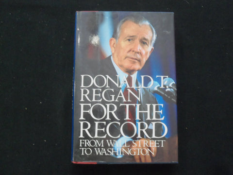 1988 FOR THE RECORD HARDCOVER BOOK BY DONALD T. REGAN - KD 9289