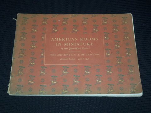 1940-1941 AMERICAN ROOMS IN MINIATURE BOOK BY MRS. JAMES WARD THORNE - J 9597