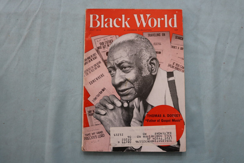 1974 JULY BLACK WORLD MAGAZINE - THOMAS A. DORSEY - FATHER OF GOSPEL - K 3363