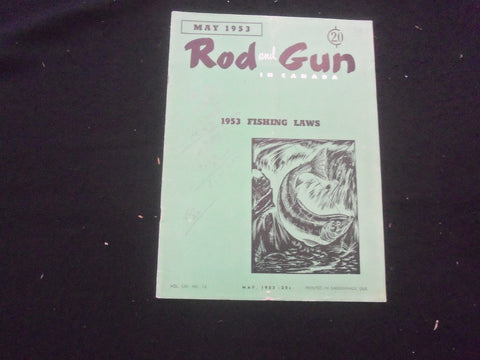 1953 MAY ROD AND GUN IN CANADA MAGAZINE - 1953 FISHING LAWS - ST 732O