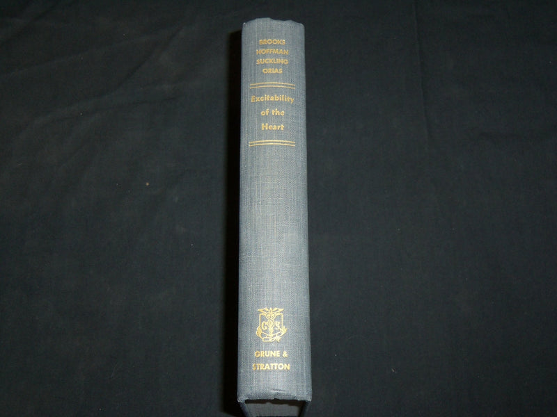 1955 EXCITABILITY OF THE HEART BOOK BY BROOKS - HOFFMAN & SUCKLING - KD 2761R