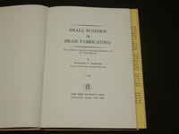 1956 SMALL BUSINESS IN BRASS FABRICATING BOOK - SMITH & GRIGGS - KD 6095