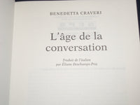 2002 LAGE DE LA CONVERSATION BOOK BY BENEDETTA CRAVERI AUTHOR INSCRIBED- KD 2568
