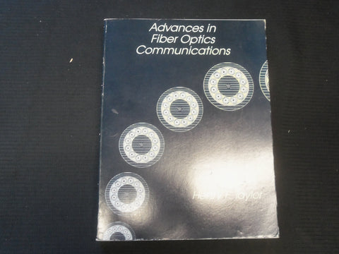 1988 ADVANCES IN FIBER OPTICS COMMUNICATIONS SOFTCOVER BOOK - TAYLOER - R 734G