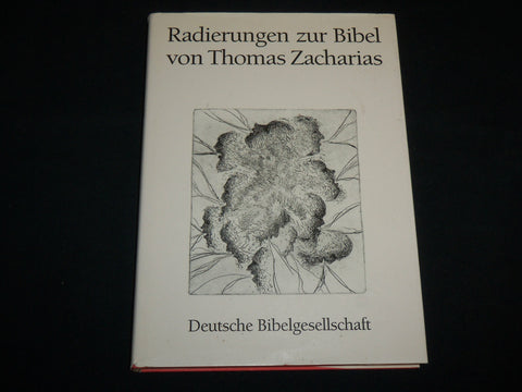 1993 RADIERUNGEN ZUR BIBEL HARDCOVER BOOK BY THOMAS ZACHARIAS - KD 7091