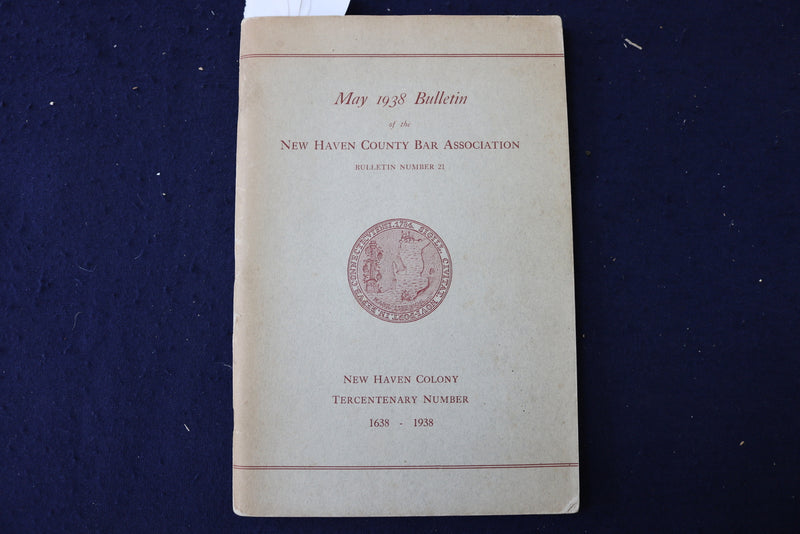 1938 MAY NEW HAVEN COUNTY BAR ASSOCIATION BULLETIN SOFTCOVER BOOK - K 964