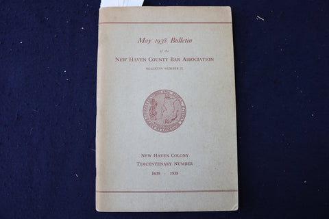 1938 MAY NEW HAVEN COUNTY BAR ASSOCIATION BULLETIN SOFTCOVER BOOK - K 964