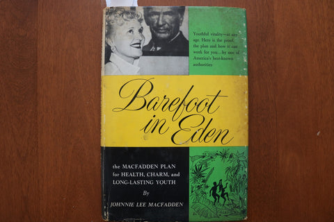 1962 BAREFOOT IN EDEN HARDCOVER BOOK BY JOHNNIE LEE MACFADDEN - KD 9611