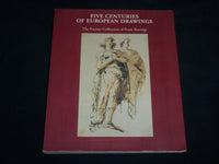 1995 FIVE CENTURIES OF EUROPEAN DRAWINGS SOFTCOVER BOOK - R 707V