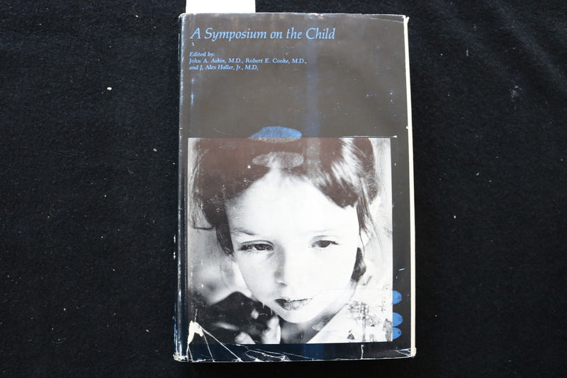 1967 A SYMPOSIUM ON THE CHILD HARDCOVER BOOK BY ASKIN/COOKE/HALLER - KD 9765