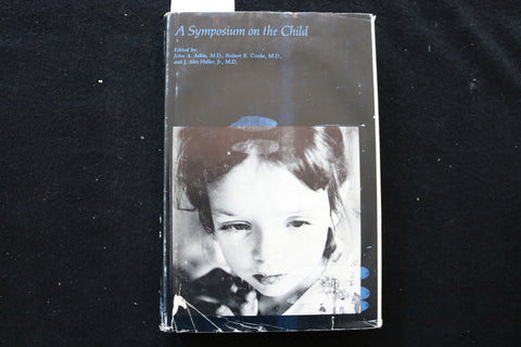 1967 A SYMPOSIUM ON THE CHILD HARDCOVER BOOK BY ASKIN/COOKE/HALLER - KD 9765