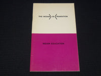 1964 THE INDIAN IN TRANSITION - INDIAN EDUCATION BOOK - J 7375