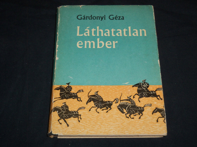1964 LATHATATLAN EMBER HARDCOVER BOOK BY GARDONYI GEZA - KD 4671D