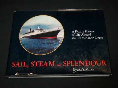 1977 SAIL, STEAM AND SPLENDOR HARDCOVER BOOK BY BYRON MILLER - I 1886