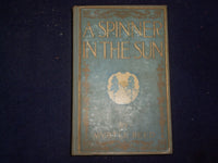 1906 A SPINNER IN THE SUN HARDCOVER BOOK BY MYRTLE REED - KD 9040