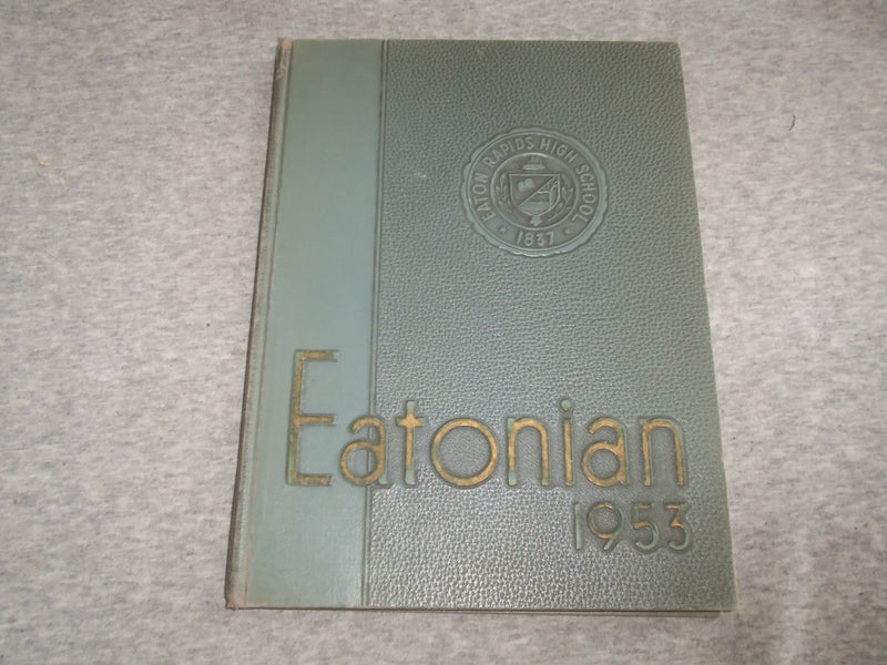 1953 EATONIAN EATON RAPIDS HIGH SCHOOL YEARBOOK - EATON RAPIDS, MI - YB 2575