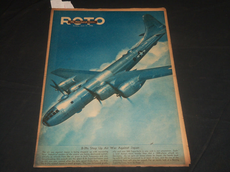 1945 JUNE 17 THE PITTSBURGH PRESS SUNDAY ROTO SECTION - B-29S - JAPAN - NP 4465