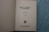 1955 MUD'N MERCY IN MEMPHIS HARDCOVER BOOK BY MEL LARSON - KD 9639