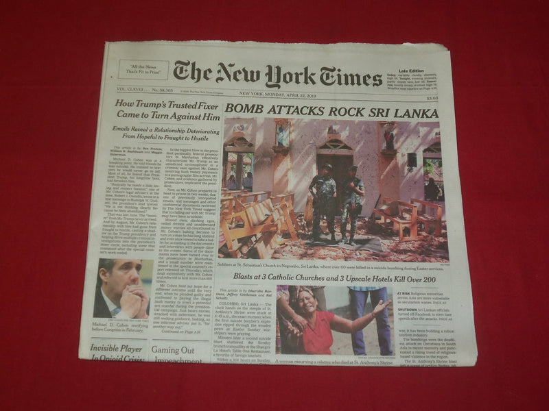 2019 APRIL 22 NEW YORK TIMES- BOMB ATTACKS ROCK SRI LANKA- COHEN TURNED ON TRUMP