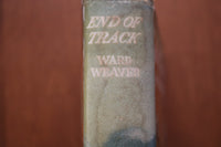 1943 END OF TRACK HARDCOVER BOOK BY WARD WEAVER - KD 9613