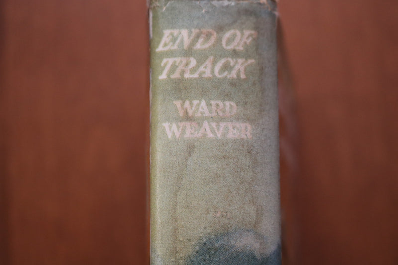 1943 END OF TRACK HARDCOVER BOOK BY WARD WEAVER - KD 9613