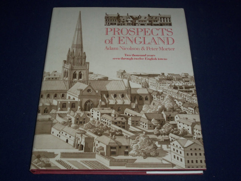 1989 PROSPECTS OF ENGLAND HARDCOVER BOOK BY NICOLSON & MORTER - PHOTOS - KD 2123