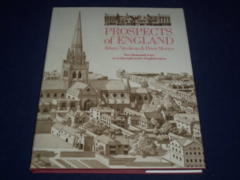 1989 PROSPECTS OF ENGLAND HARDCOVER BOOK BY NICOLSON & MORTER - PHOTOS - KD 2123