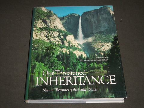 Our Threatened Inheritance : National Treasures United States by Fisher - I 420