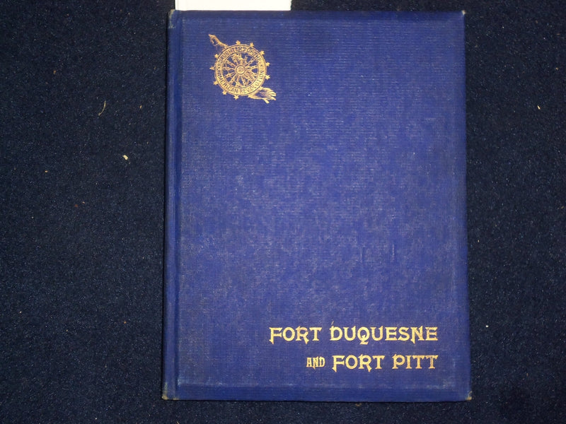 1907 FORT DUQUESNE AND FORT PITT HARDCOVER BOOK - 3RD EDITION - KD 9122