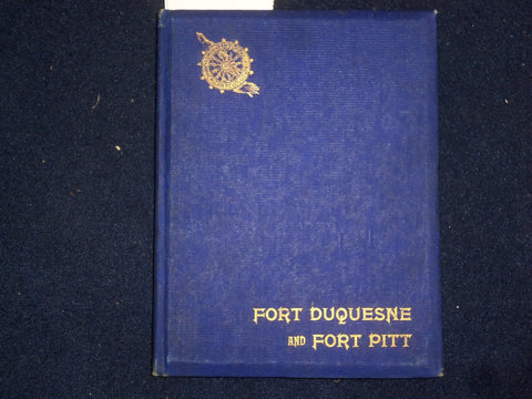 1907 FORT DUQUESNE AND FORT PITT HARDCOVER BOOK - 3RD EDITION - KD 9122