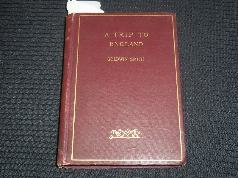 1895 A TRIP TO ENGLAND HARDCOVER BOOK BY GOLDWIN SMITH - K 2097