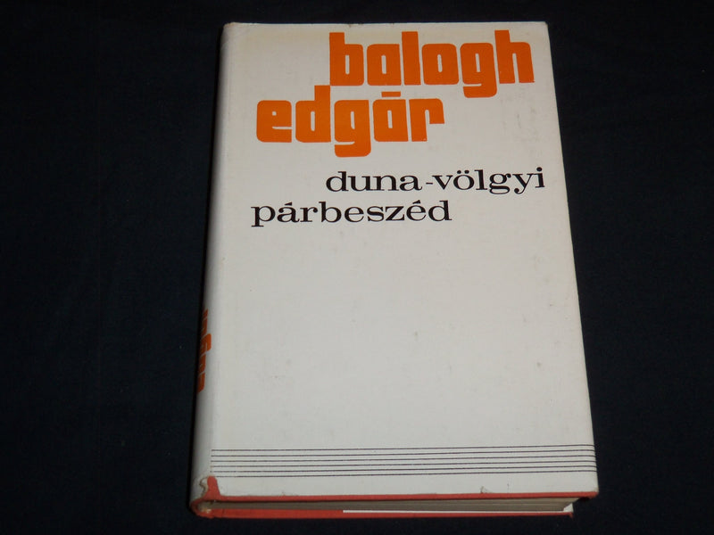 1974 DUNA VOLGLYI PARBESZED HARDCOVER BOOK BY BOLOGH EDGAR - KD 4670R