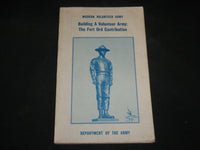 1975 BUILDING A VOLUNTEER ARMY FORT ORD CONTRIBUTION SOFTCOVER BOOK - KD 6670