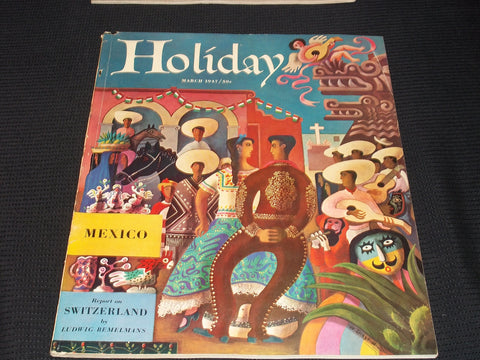 1947 MARCH HOLIDAY MAGAZINE - MEXICO NICE FRONT COVER - E 1253