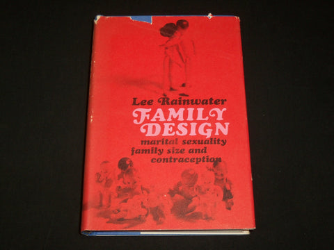 1965 FAMILY DESIGN HARDCOVER BOOK BY LEE RAINWATER - KD 6466